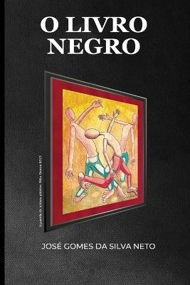 O Livro Negro - José Gomes Da Silva Neto - cover