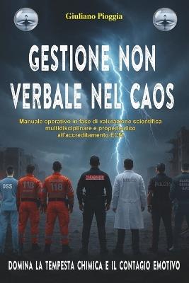 Gestione non verbale nel caos - Giuliano Pioggia - cover
