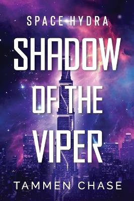 Shadow of the Viper: A Sapphic Space Opera Romance - Tammen Chase - cover