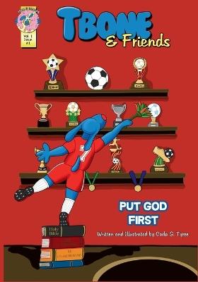 Tbone and Friends: Put God First: A Children's Funny Comic Book about obeying the Ten Commandments - Carla S Tyree - cover