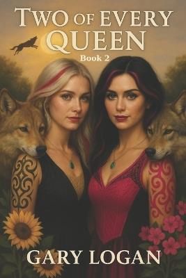 Two of Every Queen: Book 2 - Gary Logan - cover