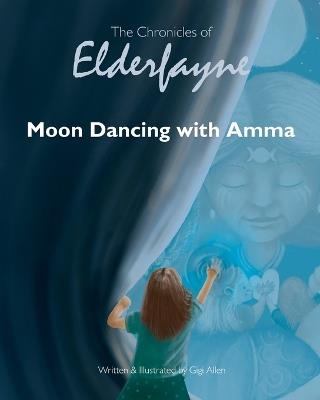 Moon Dancing with Amma - Gigi Allen - cover