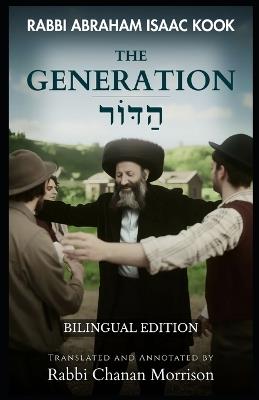 The Generation: An Annotated Translation of Rav Kook's "HaDor" (Bilingual Edition) - Abraham Isaac Kook - cover
