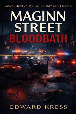 Maginn Street Bloodbath - Edward Kress - cover