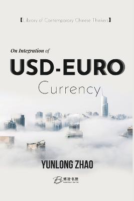 On Integration of USD-EURO Currency - Dr Yunlong Zhao - cover