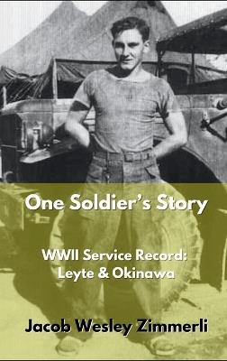 One Soldier's Story - Jacob Wesley Zimmerli - cover