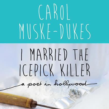 I Married the Icepick Killer