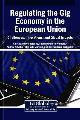 Regulating the Gig Economy in the European Union: Challenges, Innovations, and Global Impacts - cover
