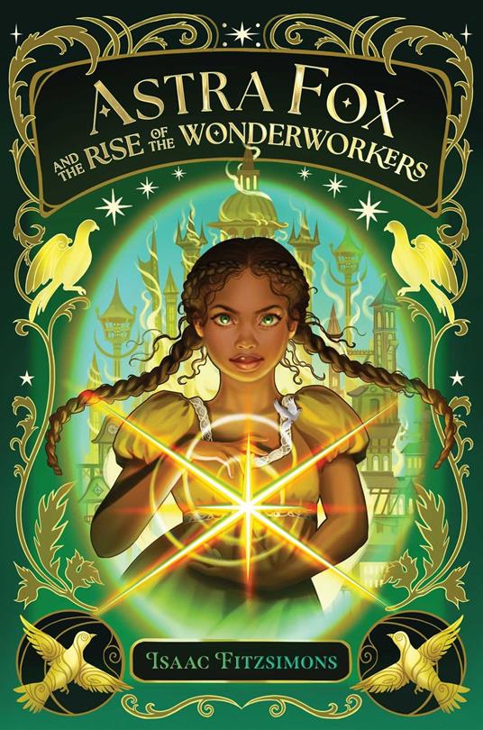 Astra Fox and the Rise of the Wonderworkers - Isaac Fitzsimons - ebook