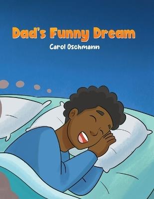 Dad's Funny Dream - Carol Oschmann - cover