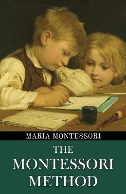 The Montessori Method (Polis & Praxis Education Series) - Maria Montessori - cover