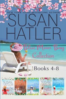Blue Moon Bay Collection (Books 4-8): Sweet Small-Town Beach Romance - Susan Hatler - cover