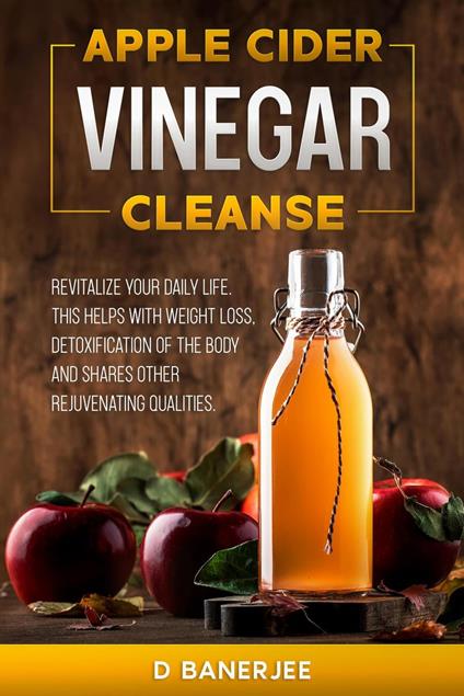 Apple Cider Vinegar Cleanse