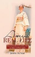 Amy's Real Life: Her Journey from Charlotte, N.C. to Tokyo and Back Again - Jennie McNeal - cover