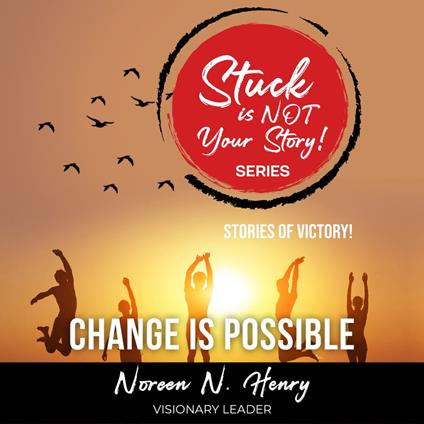 Stuck Is Not Your Story