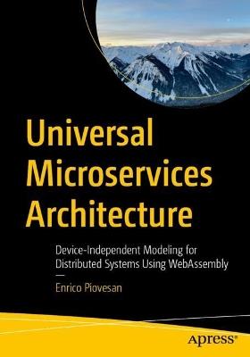 Universal Microservices Architecture: Device-Independent Modeling for Distributed Systems Using WebAssembly - Enrico Piovesan - cover
