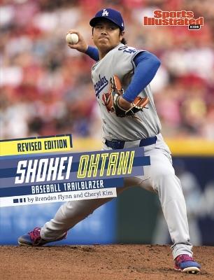 Shohei Ohtani: Baseball Trailblazer (Revised Edition) - Cheryl Kim - cover