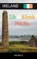 Ireland: Life in Kilrush - Joe Riley - cover