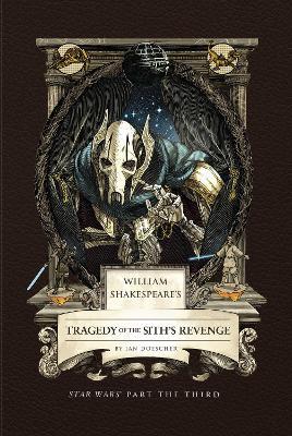 William Shakespeare's Tragedy of the Sith's Revenge: Star Wars Part the Third - Ian Doescher - cover