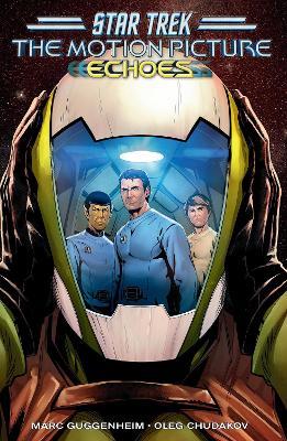 Star Trek: The Motion Picture--Echoes - Marc Guggenheim,Oleg Chudakov - cover