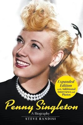 Penny Singleton: A Biography (Expanded Edition): A Biography (Revised Edition) - Steve Randisi - cover