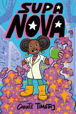 Supa Nova: A Graphic Novel - Chanté Timothy - cover