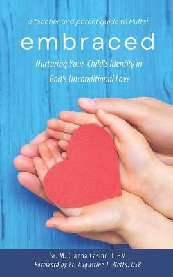 Embraced: Nurturing Your Child's Identity in God's Unconditional Love - M Gianna Casino Lihm - cover