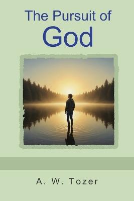 The Pursuit of God - A W Tozer - cover