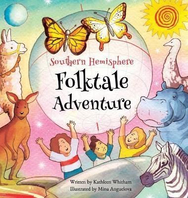Southern Hemisphere Folktale Adventure - Kathleen Whitham - cover