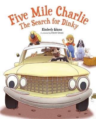 Five Mile Charlie: The Search for Dinky - Kimberly Adams - cover
