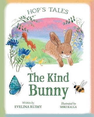 Hop's Tales: The Kind Bunny - Evelina Ruimy - cover