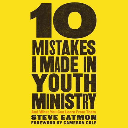10 Mistakes I Made in Youth Ministry