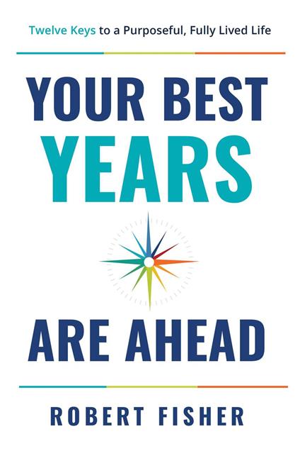 Your Best Years Are Ahead