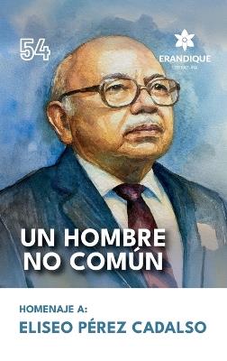Un hombre no común - Homenaje a Eliseo Pérez Cadalso - cover
