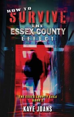 How to Survive the Essex County Effect - Kaye Joans - cover