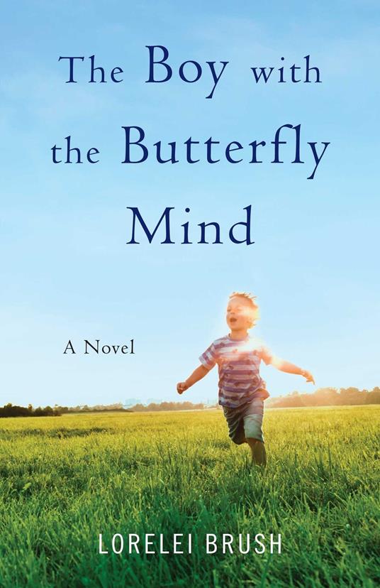 The Boy with the Butterfly Mind - Lorelei Brush - ebook
