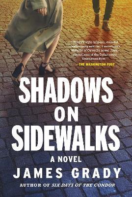 Shadows on Sidewalks: A Novel - James Grady - cover