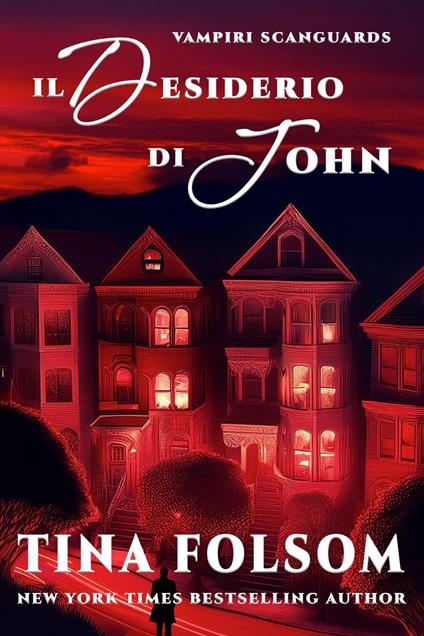 Il Desiderio di John - Tina Folsom - ebook