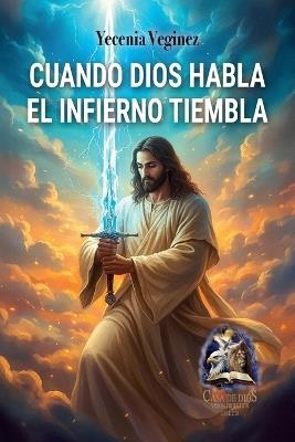 Cuando Dios Habla El Infierno Tiembla - Yecenia Veginez - cover