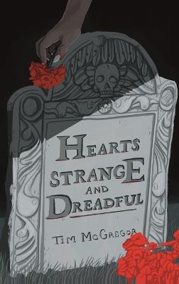 Hearts Strange and Dreadful - Tim McGregor - cover