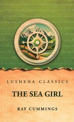 The Sea Girl - Ray Cummings - cover