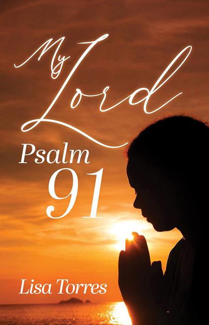 My Lord Psalm 91