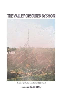 The Valley Obscured by Smog - W Paul Apel - cover