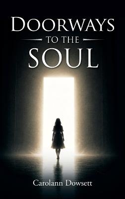 Doorways to the Soul - Carolann Dowsett - cover