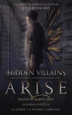 Hidden Villains: Arise - Jody Lynn Nye,Kevin A Davis - cover