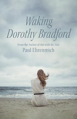 Waking Dorothy Bradford - Paul Ehrenreich - cover