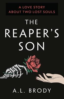 The Reaper's Son: A Love Story About Two Lost Souls - A L Brody - cover