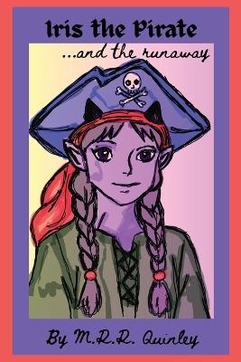Iris the Pirate...and the Runaway - M R R Quinley - cover