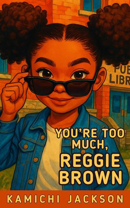 You're Too Much, Reggie Brown - Kamichi Jackson - ebook
