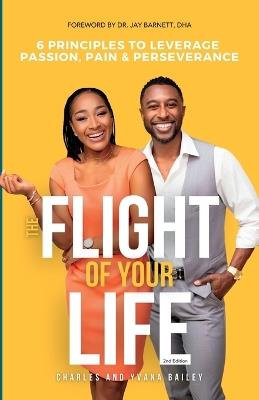 The Flight Of Your Life - Charles Bailey,Yvana Bailey - cover